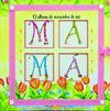 EL ÁLBUM DE RECUERDOS DE MI MAMÁ