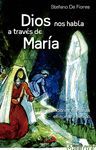 DIOS NOS HABLA A TRAVES DE MARIA