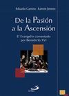 DE LA PASIÓN A LA ASCENSIÓN