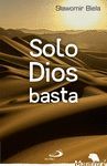 SOLO DIOS BASTA