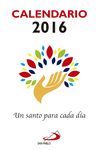 CALENDARIO UN SANTO PARA CADA DIA 2016