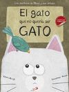 EL GATO QUE NO QUERÍA SER GATO