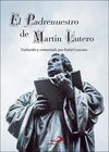 EL PADRENUESTRO DE MARTÍN LUTERO