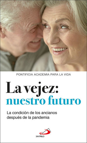 LA VEJEZ: NUESTRO FUTURO