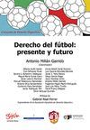 DERECHO DEL FUTBOL: PRESENTE Y FUTURO