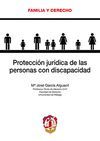 PROTECCIÓN JURÍDICA DE LAS PERSONAS CON DISCAPACIDAD