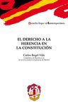 EL DERECHO A LA HERENCIA EN LA CONSTITUCIÓN