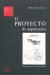 EL PROYECTO DE ARQUITECTURA. CONCEPTO, PROCESO Y REPRESENTACIÓN