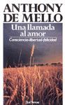 UNA LLAMADA AL AMOR CONSCIENCIA, LIBERTAD, FELICIDAD