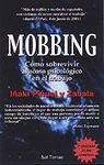 MOBBING. COMO SOBREVIVIR AL ACOSO PSICOLOGICO EN E