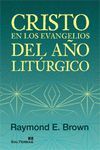 038 - CRISTO EN LOS EVANGELIOS DEL AÑO LITURGICO.
