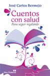 301 - CUENTOS CON SALUD. PARA SEGUIR REGALANDO.