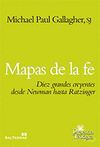 190 - MAPAS DE LA FE. DIEZ GRANDES CREYENTES DESDE NEWMAN HASTA R