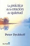 312 - LA PRACTICA DE LA ORACION DE QUIETUD.