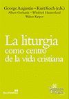 LA LITURGIA COMO CENTRO DE LA VIDA CRISTIANA
