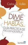 DIME COMO HABLASA GUIA PRACTICA DE PSICOLINGUISTICA.