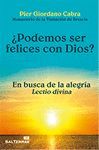 ¿PODEMOS SER FELICES CON DIOS?