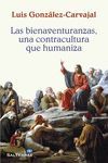 LAS BIENAVENTURANZAS, UNA CONTRACULTURA QUE HUMANIZA.