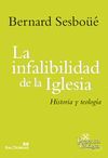 INFALIBILIDAD DE LA IGLESIA.Hª.Y TEOLOG.
