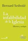 INFALIBILIDAD DE LA IGLESIA.Hª.Y TEOLOG.