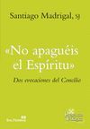 NO APAGUEIS EL ESPIRITU