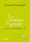 CUESTION DE GENDER,LA (CLAVES PARA ANTROPOLIGA SEXUAL)