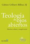 TEOLOGIA DE LOS OJOS ABIERTOS. DOCTRINA, CULTURA Y EVANGELI