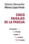 CINCO PAISAJES DE LA PASCUA