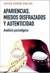 APARIENCIAS, MIEDOS DISFRAZADOS Y AUTENTICIDAD