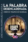 LA PALABRA DESENCADENADA CRECER EN TIEMPOS DE PANDEMIA