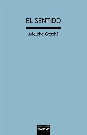 EL SENTIDO (DIOS PARA PENSAR, VII)