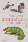 NUEVOS ANIMALES DE COMPAÑIA