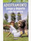 ADIESTRAMIENTO JUEGO Y DEPORTE CON TU PERRO