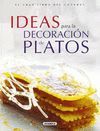 IDEAS PARA LA DECORACIÓN DE PLATOS (EL GRAN LIBRO DEL GOURMET)