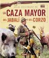 ATLAS ILUSTRADO DE LA CAZA MAYOR DEL JABALI Y DEL CORZO