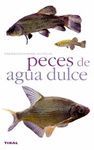 PECES DE AGUA DULCE