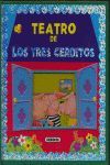 LOS TRES CERDITOS    (TEATRO D