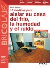 10 MEDIDAS PARA AISLAR SU CASA DEL FRÍO, LA HUMEDAD Y EL RUIDO