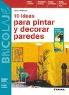 10 IDEAS PARA PINTAR Y DECORAR PAREDES