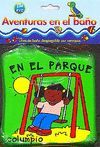 AVENTURAS EN EL BAÑO : EN EL PARQUE