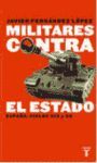 MILITARES CONTRA EL ESTADO