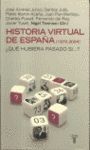 HISTORIA VIRTUAL DE ESPAÑA (1870-2004)