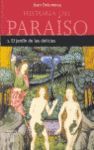 HISTORIA DEL PARAISO 1. EL JARDIN DE LAS