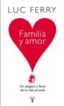 FAMILIA Y AMOR. UN ALEGATO A FAVOR DE LA VIDA PRIVADA