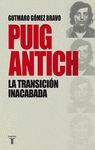 PUIG ANTICH. LA TRANSICIÓN INACABADA