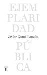 EJEMPLARIDAD PÚBLICA (EDICIÓN CONMEMORATIVA CON PRÓLOGO DEL AUTOR)