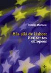 MÁS ALLÁ DE LISBOA: HORIZONTES EUROPEOS