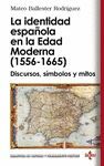 LA IDENTIDAD ESPAÑOLA EN LA EDAD MODERNA (1556 - 1665)