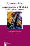 LOS PROGRESOS DE LA METAFÍSICA DESDE LEIBNIZ Y WOLFF