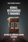 HÉROES, HETERODOXOS Y TRAIDORES